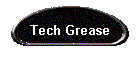 Tech Grease