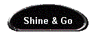 Shine & Go